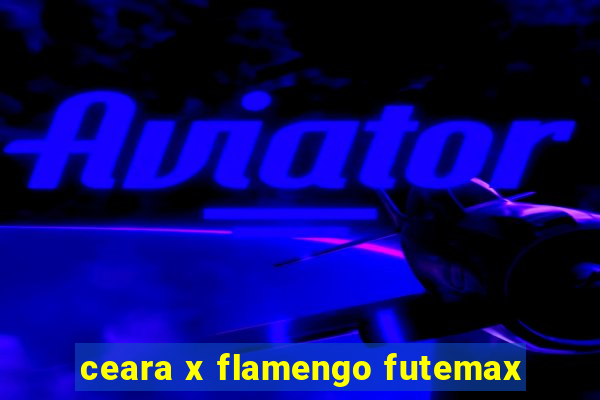 ceara x flamengo futemax